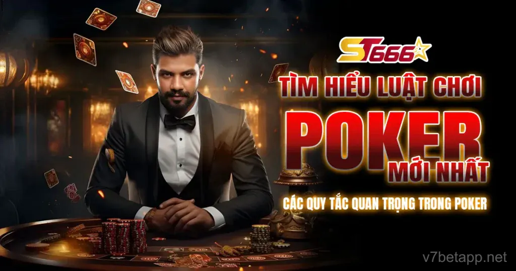 Luật chơi poker chuẩn quốc tế